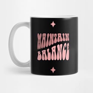 Maintain Balance Mug